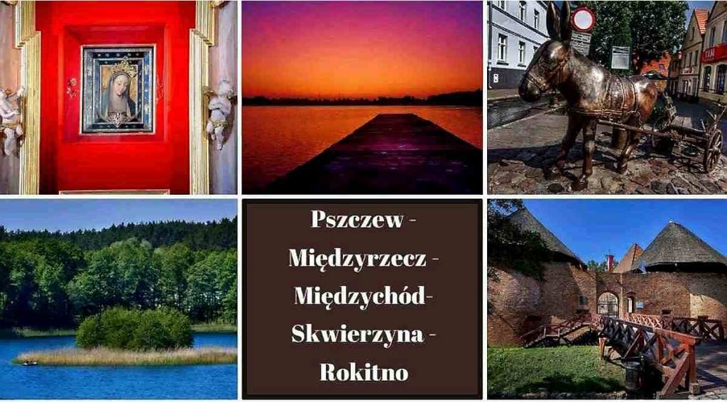 Pszczew -Międzyrzecz -Międzychód- Skwierzyna -Rokitno