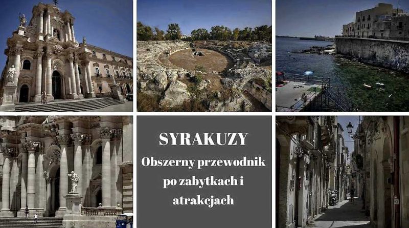Syrakuzy i wyspa Ortygia- przewodnik po zabytkach i największych atrakcjach