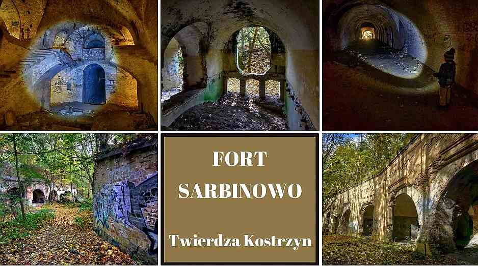 Fort Sarbinowo Twierdza Kostrzyn