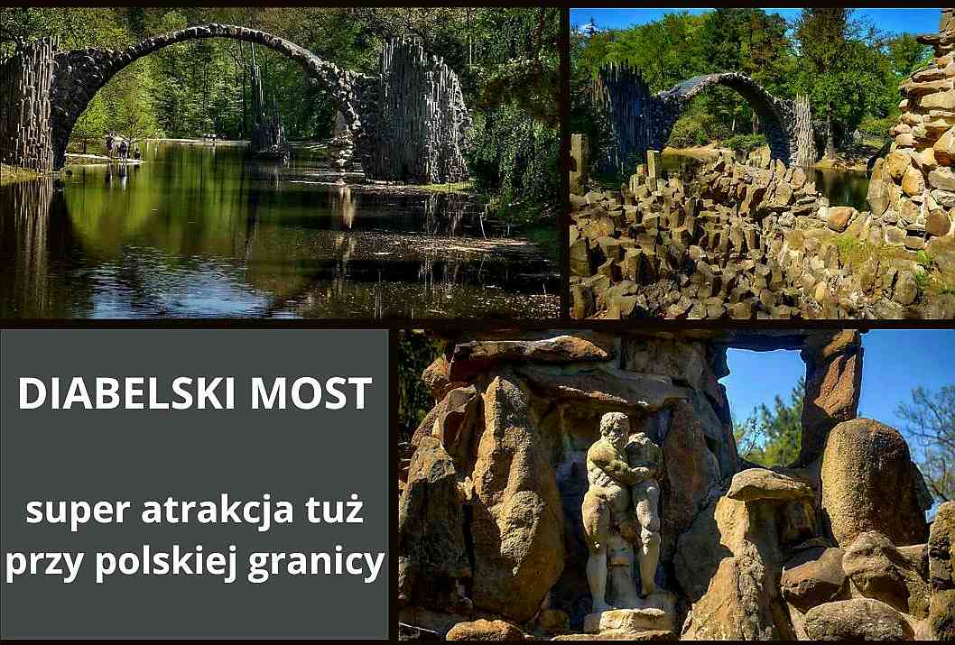 Diabelski Most (Rakotzbrücke)- super atrakcja tuż przy polskiej granicy