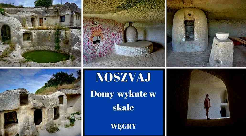 Noszvaj – mieszkania w jaskiniach – oryginalna wioska na Węgrzech
